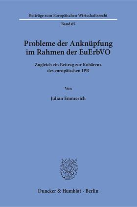Emmerich |  Probleme der Anknüpfung im Rahmen der EuErbVO | eBook | Sack Fachmedien