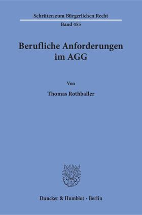Rothballer |  Berufliche Anforderungen im AGG | eBook | Sack Fachmedien