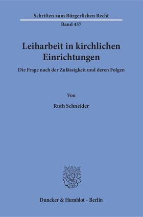 Schneider |  Leiharbeit in kirchlichen Einrichtungen | eBook | Sack Fachmedien