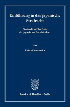 Yamanaka |  Einführung in das japanische Strafrecht | eBook | Sack Fachmedien