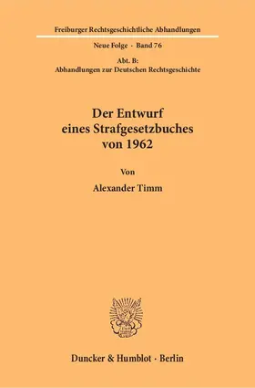 Timm |  Der Entwurf eines Strafgesetzbuches von 1962 | eBook | Sack Fachmedien