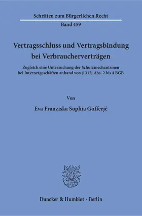 Gofferjé |  Vertragsschluss und Vertragsbindung bei Verbraucherverträgen | eBook | Sack Fachmedien