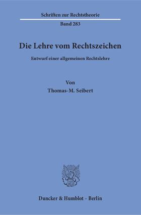 Seibert |  Die Lehre vom Rechtszeichen | eBook | Sack Fachmedien