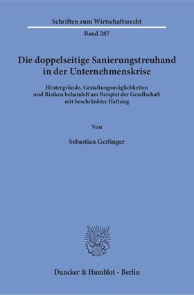 Gerlinger |  Die doppelseitige Sanierungstreuhand in der Unternehmenskrise. | eBook | Sack Fachmedien