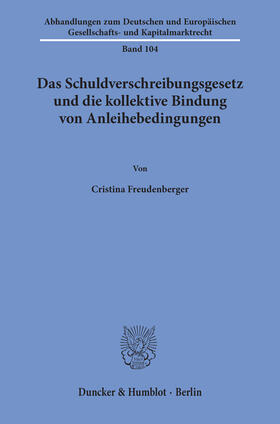 Freudenberger |  Das Schuldverschreibungsgesetz und die kollektive Bindung von Anleihebedingungen | eBook | Sack Fachmedien
