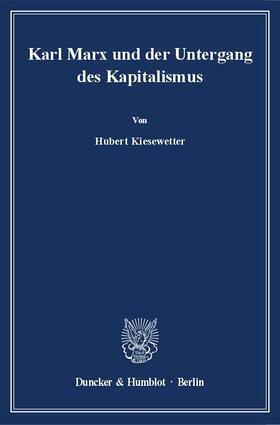 Kiesewetter |  Karl Marx und der Untergang des Kapitalismus. | eBook | Sack Fachmedien