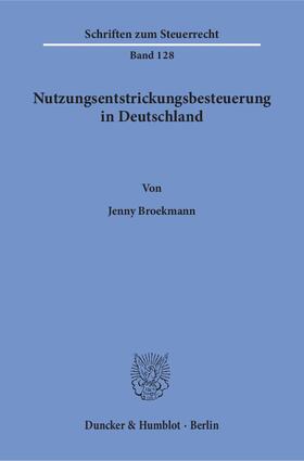 Broekmann |  Nutzungsentstrickungsbesteuerung in Deutschland | eBook | Sack Fachmedien
