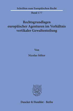 Sölter |  Rechtsgrundlagen europäischer Agenturen im Verhältnis vertikaler Gewaltenteilung | eBook | Sack Fachmedien