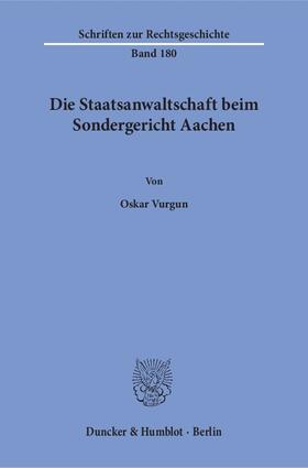 Vurgun |  Die Staatsanwaltschaft beim Sondergericht Aachen. | eBook | Sack Fachmedien