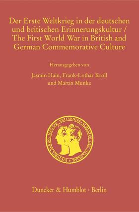 Hain / Munke / Kroll |  Der Erste Weltkrieg in der deutschen und britischen Erinnerungskultur - The First World War in British and German Commemorative Culture. | eBook | Sack Fachmedien