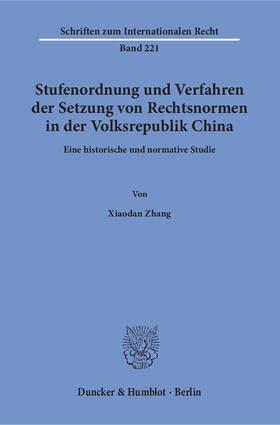 Zhang |  Stufenordnung und Verfahren der Setzung von Rechtsnormen in der Volksrepublik China | eBook | Sack Fachmedien