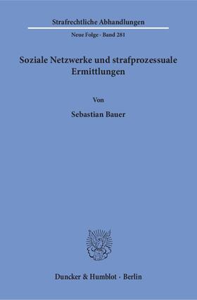 Bauer |  Soziale Netzwerke und strafprozessuale Ermittlungen | eBook | Sack Fachmedien