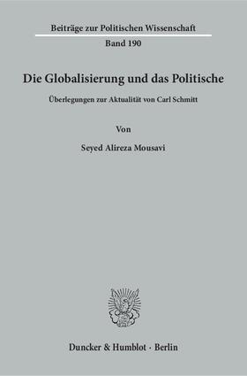 Mousavi |  Die Globalisierung und das Politische. | eBook | Sack Fachmedien