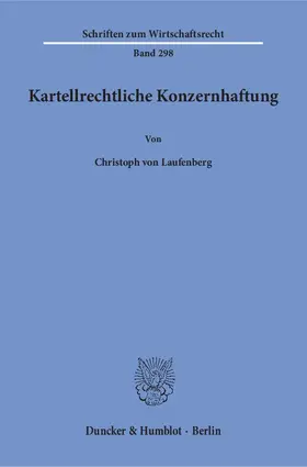 Laufenberg |  Kartellrechtliche Konzernhaftung | eBook | Sack Fachmedien