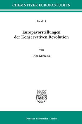 Knyazeva |  Europavorstellungen der Konservativen Revolution | eBook | Sack Fachmedien