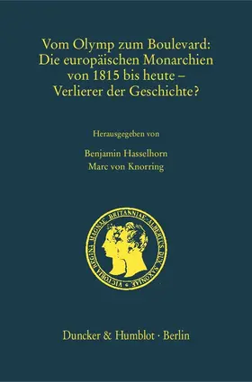 Hasselhorn / Knorring |  Vom Olymp zum Boulevard: Die europäischen Monarchien von 1815 bis heute – Verlierer der Geschichte? | eBook | Sack Fachmedien