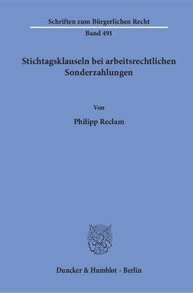 Reclam |  Stichtagsklauseln bei arbeitsrechtlichen Sonderzahlungen | eBook | Sack Fachmedien