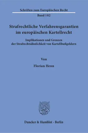 Henn |  Strafrechtliche Verfahrensgarantien im europäischen Kartellrecht | eBook | Sack Fachmedien