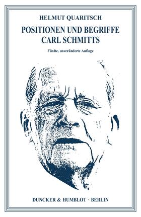 Quaritsch |  Positionen und Begriffe Carl Schmitts | eBook | Sack Fachmedien