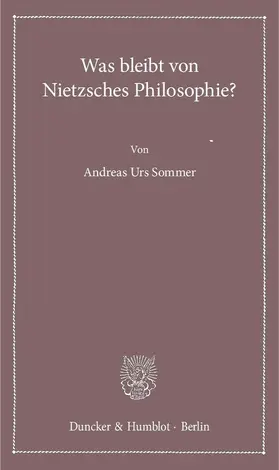 Sommer |  Was bleibt von Nietzsches Philosophie? | eBook | Sack Fachmedien