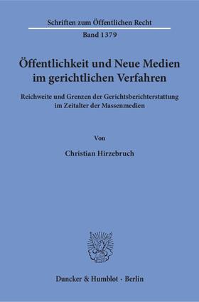 Hirzebruch |  Öffentlichkeit und Neue Medien im gerichtlichen Verfahren. | eBook | Sack Fachmedien