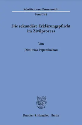 Papanikolaou |  Die sekundäre Erklärungspflicht im Zivilprozess | eBook | Sack Fachmedien