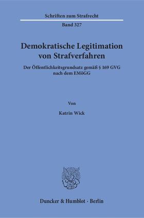 Wick |  Demokratische Legitimation von Strafverfahren | eBook | Sack Fachmedien