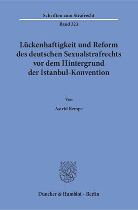 Kempe |  Lückenhaftigkeit und Reform des deutschen Sexualstrafrechts vor dem Hintergrund der Istanbul-Konvention | eBook | Sack Fachmedien
