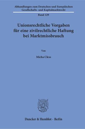 Cless |  Unionsrechtliche Vorgaben für eine zivilrechtliche Haftung bei Marktmissbrauch | eBook | Sack Fachmedien