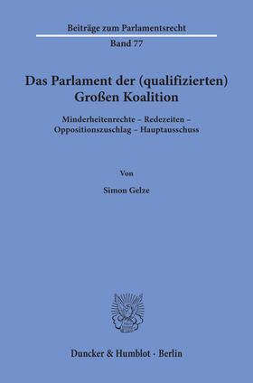 Gelze |  Das Parlament der (qualifizierten) Großen Koalition | eBook | Sack Fachmedien