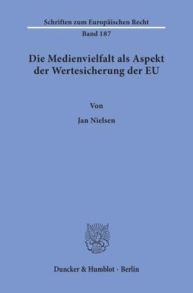 Nielsen | Die Medienvielfalt als Aspekt der Wertesicherung der EU | E-Book | sack.de