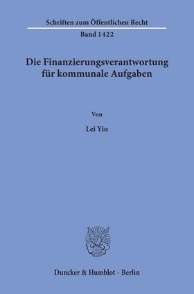 Yin | Die Finanzierungsverantwortung für kommunale Aufgaben. | E-Book | sack.de