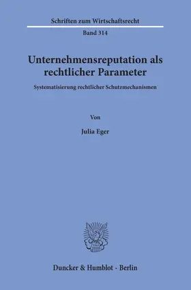 Eger |  Unternehmensreputation als rechtlicher Parameter | eBook | Sack Fachmedien