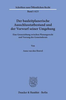 Heuvel |  Der bauleitplanerische Ausschlusstatbestand und der Vorwurf seiner Umgehung. | eBook | Sack Fachmedien