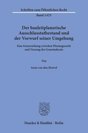 Heuvel | Der bauleitplanerische Ausschlusstatbestand und der Vorwurf seiner Umgehung. | E-Book | sack.de