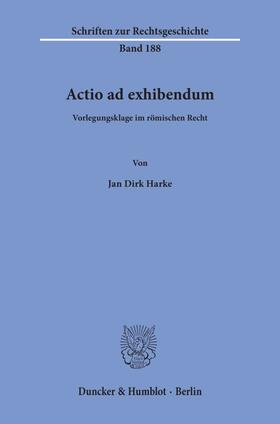 Harke |  Actio ad exhibendum. | eBook | Sack Fachmedien