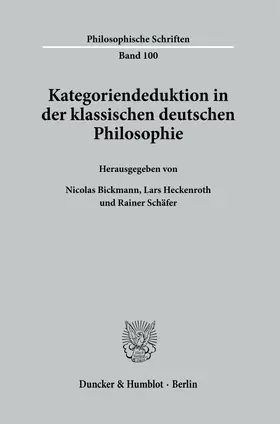 Bickmann / Schäfer / Heckenroth |  Kategoriendeduktion in der klassischen deutschen Philosophie. | eBook | Sack Fachmedien