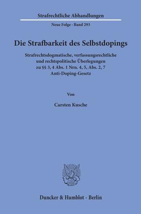 Kusche |  Die Strafbarkeit des Selbstdopings. | eBook | Sack Fachmedien