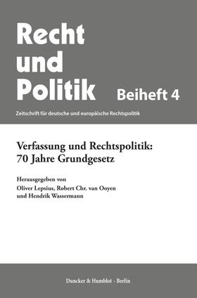 Lepsius / Wassermann / Ooyen |  Verfassung und Rechtspolitik: 70 Jahre Grundgesetz. | eBook | Sack Fachmedien