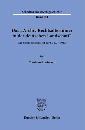 Hartmann |  Das »Archiv Rechtsaltertümer in der deutschen Landschaft«. | eBook | Sack Fachmedien