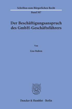 Staben |  Der Beschäftigungsanspruch des GmbH-Geschäftsführers. | eBook | Sack Fachmedien