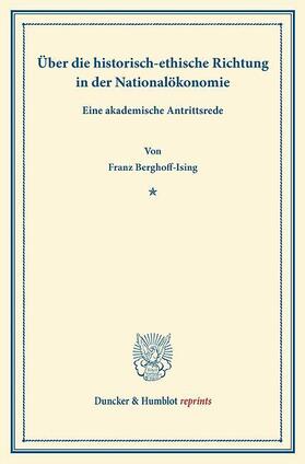 Berghoff-Ising |  Über die historisch-ethische Richtung in der Nationalökonomie | eBook | Sack Fachmedien