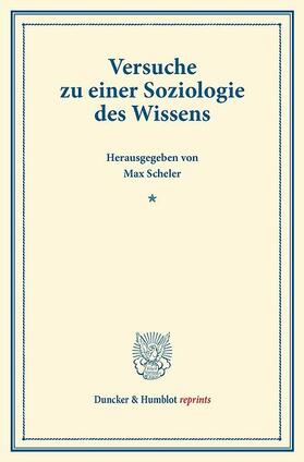 Scheler |  Versuche zu einer Soziologie des Wissens | eBook | Sack Fachmedien