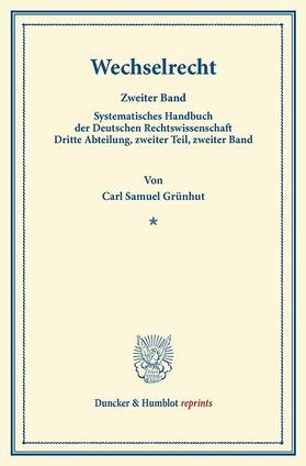 Grünhut / Binding |  Wechselrecht | eBook | Sack Fachmedien