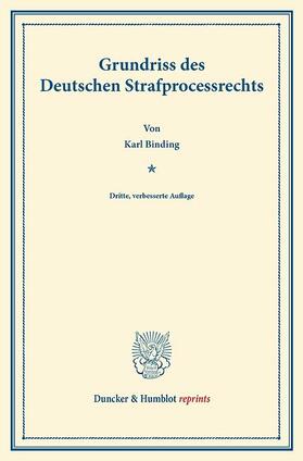 Binding | Grundriss des Deutschen Strafprocessrechts | E-Book | sack.de