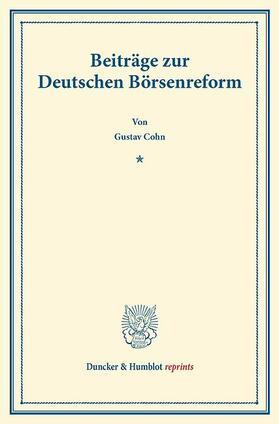 Cohn |  Beiträge zur Deutschen Börsenreform | eBook | Sack Fachmedien