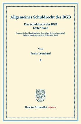 Leonhard / Binding |  Allgemeines Schuldrecht des BGB | eBook | Sack Fachmedien