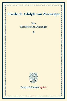 Zwanziger |  Friedrich Adolph von Zwanziger | eBook | Sack Fachmedien
