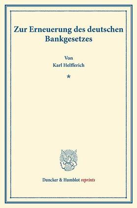 Helfferich |  Zur Erneuerung des deutschen Bankgesetzes | eBook | Sack Fachmedien