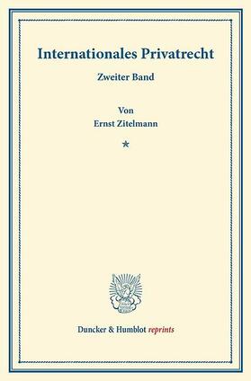 Zitelmann |  Internationales Privatrecht | eBook | Sack Fachmedien